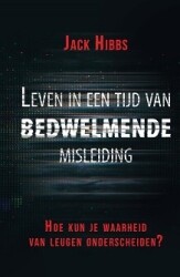 Leven in een tijd van bedwelmende misleiding.jpg