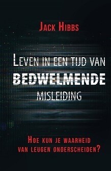 Leven in een tijd van bedwelmende misleiding.jpg